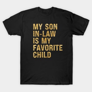 My Son In Law Is My Favorite Child T-Shirt